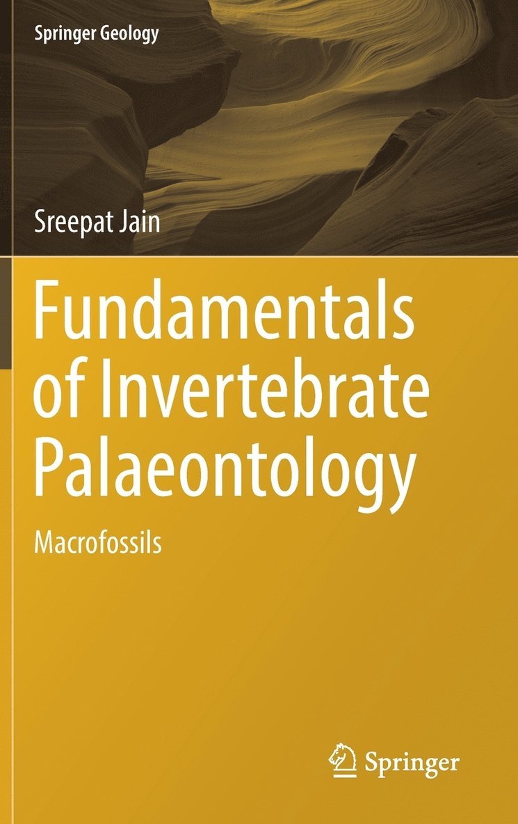 Sreepat Jain - Fundamentals of Invertebrate Palaeontology, Inbunden