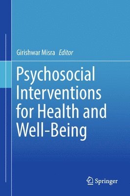 Girishwar Misra - Psychosocial Interventions for Health and Well-Being, Inbunden
