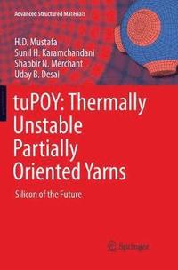 bokomslag tuPOY: Thermally Unstable Partially Oriented Yarns