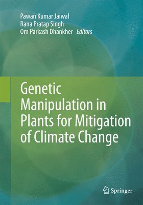 bokomslag Genetic Manipulation in Plants for Mitigation of Climate Change