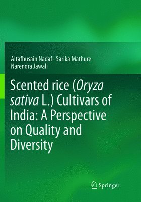 Scented rice (Oryza sativa L.) Cultivars of India: A Perspective on Quality and Diversity 1