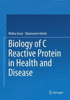 bokomslag Biology of C Reactive Protein in Health and Disease