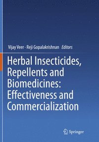 bokomslag Herbal Insecticides, Repellents and Biomedicines: Effectiveness and Commercialization