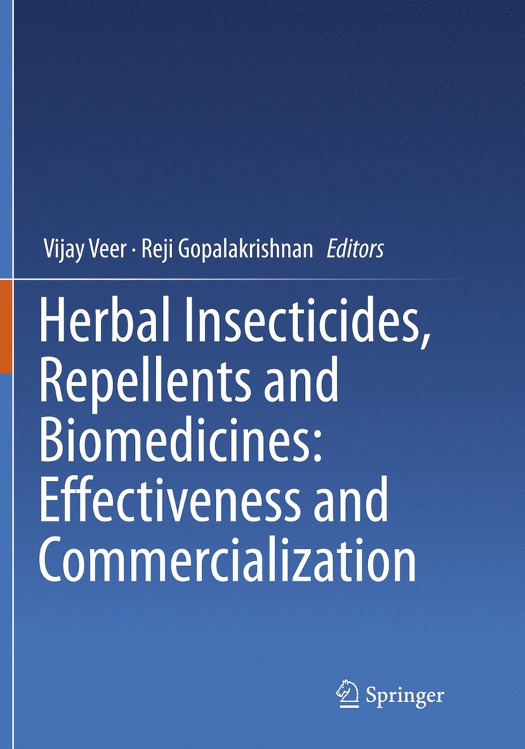 Vijay Veer, Reji Gopalakrishnan - Herbal Insecticides, Repellents and Biomedicines: Effectiveness and Commercialization, Häftad