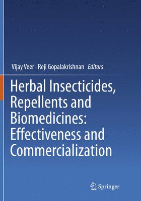 Herbal Insecticides, Repellents and Biomedicines: Effectiveness and Commercialization 1