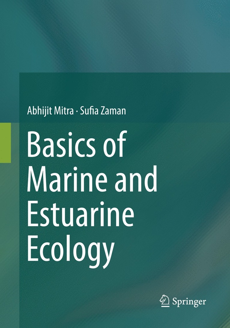 Abhijit Mitra, Sufia Zaman - Basics of Marine and Estuarine Ecology, Häftad