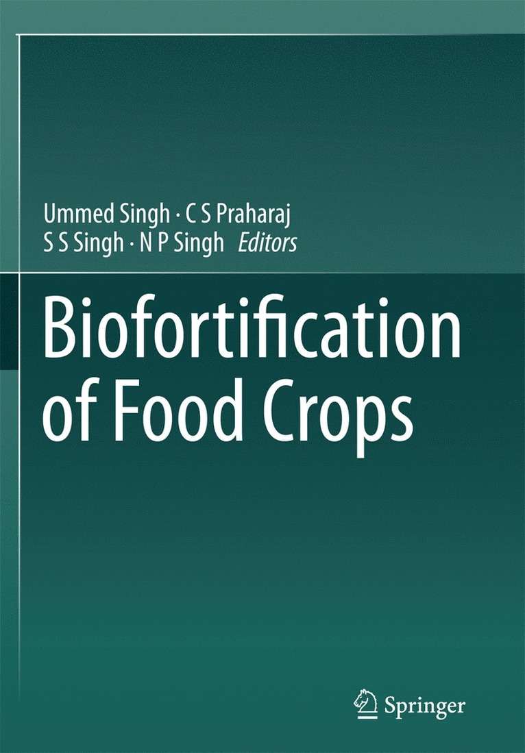Ummed Singh, C S Praharaj, S S Singh, N P Singh, C. S. Praharaj - Biofortification of Food Crops, Häftad