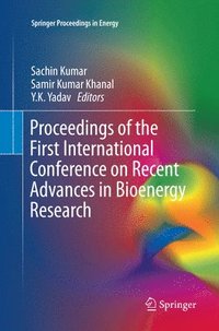 bokomslag Proceedings of the First International Conference on Recent Advances in Bioenergy Research