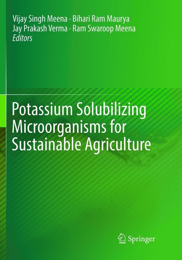 Vijay Singh Meena, Bihari Ram Maurya, Jay Prakash Verma, Ram Swaroop Meena - Potassium Solubilizing Microorganisms for Sustainable Agriculture, Häftad