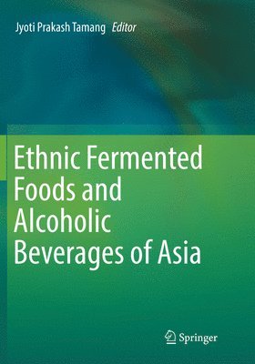 bokomslag Ethnic Fermented Foods and Alcoholic Beverages of Asia