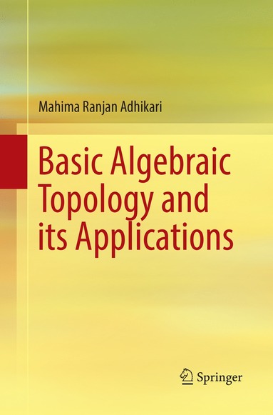 bokomslag Basic Algebraic Topology and its Applications