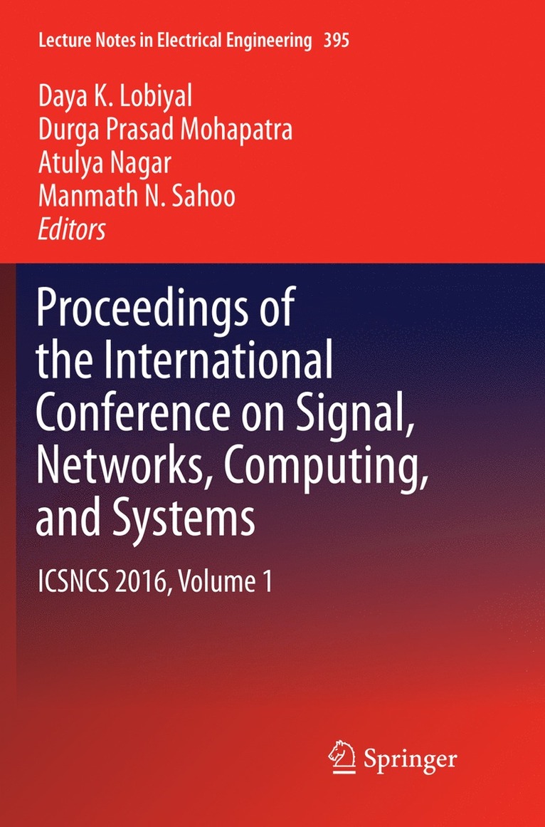 Daya K. Lobiyal, Durga Prasad Mohapatra, Atulya Nagar, Manmath N. Sahoo - Proceedings of the International Conference on Signal, Networks, Computing, and Systems, Häftad