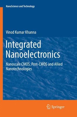 Vinod Kumar Khanna - Integrated Nanoelectronics, Häftad