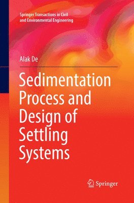 Sedimentation Process and Design of Settling Systems 1