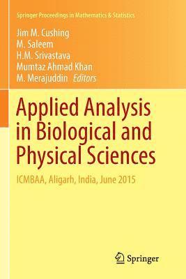 bokomslag Applied Analysis in Biological and Physical Sciences