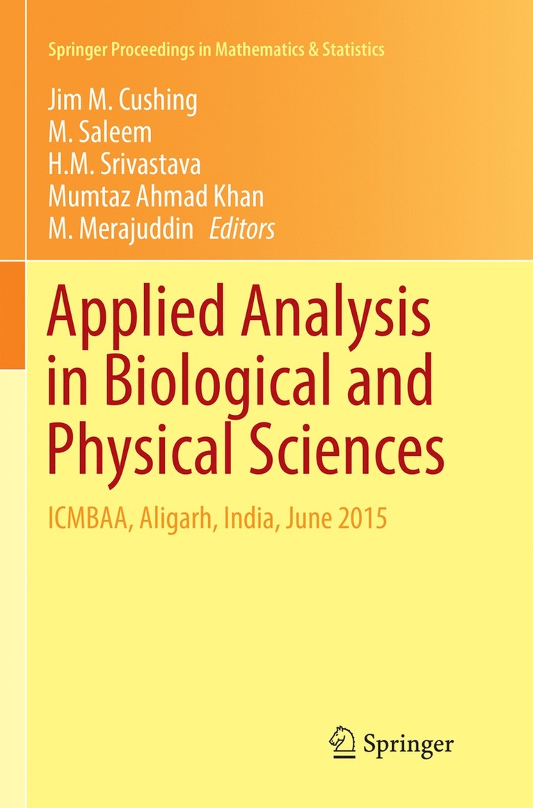 Jim M. Cushing, M. Saleem, H. M. Srivastava, Mumtaz Ahmad Khan, M. Merajuddin - Applied Analysis in Biological and Physical Sciences, Häftad