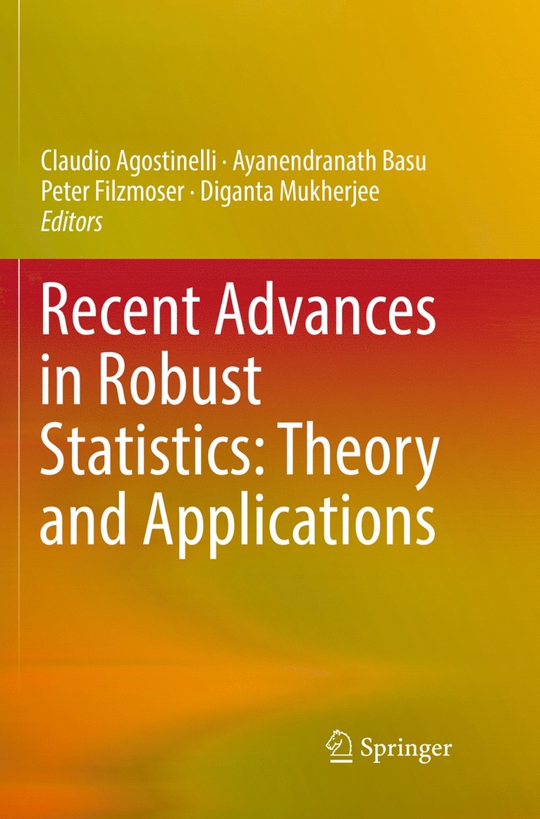 Recent Advances in Robust Statistics: Theory and Applications 1