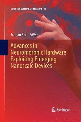 Advances in Neuromorphic Hardware Exploiting Emerging Nanoscale Devices 1