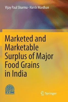 Marketed and Marketable Surplus of Major Food Grains in India 1