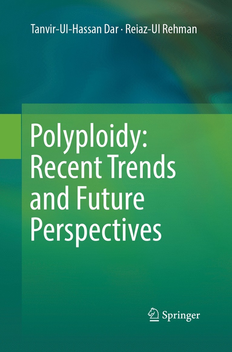 Tanvir-Ul-Hassan Dar, Reiaz-Ul Rehman - Polyploidy: Recent Trends and Future Perspectives, Häftad