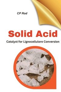 bokomslag Solid Acid Catalysts For Lignocellulose Conversion