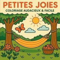 bokomslag Petites Joies -Coloriage Audacieux & Facile
