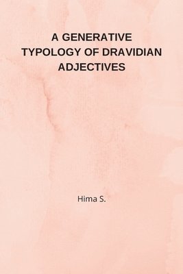 bokomslag Generative Typology of Dravidian Adjectives