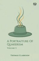 Thomas Clarkson - Portraiture Of Quakerism, Häftad