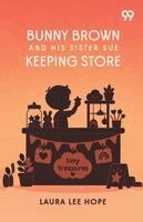Laura Lee Hope - Bunny Brown and His Sister Sue Keeping Store, Häftad