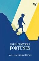 William Perry Brown - Ralph Granger's Fortunes, Häftad