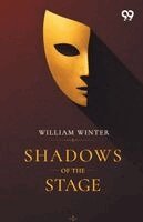 William Winter - Shadows Of The Stage, Häftad