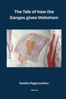 Swetha Raghunathan - The tale of how the Ganges gives Moksham Stories for Grandparents, Häftad. Tillgänglighet: Lägg i varukorg
