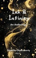 Oindrila Chakraborty - Ink & Infinity An Anthology, Häftad