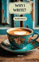 Romila Chitturi - Why I write?, Häftad. Tillgänglighet: Lägg i varukorg