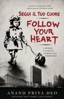 Anand Priya Deo - Follow Your Heart, Häftad. Tillgänglighet: Lägg i varukorg