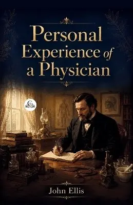 John Ellis - Personal Experience of a Physician, Häftad. Tillgänglighet: Lägg i varukorg
