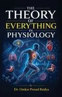 Omkar Prasad Baidya - Theory of Everything in Physiology, Häftad. Tillgänglighet: Lägg i varukorg