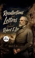Robert E Lee - Recollections and Letters of General Robert E. Lee, Inbunden. Tillgänglighet: Lägg i varukorg