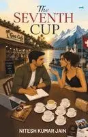 Nitesh Kumar Jain - Seventh Cup, Häftad. Tillgänglighet: Lägg i varukorg