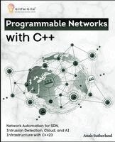 Anais Sutherland - Programmable Networks with C++, Häftad. Tillgänglighet: Lägg i varukorg