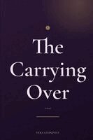 Vera Lindqvist - Carrying Over, Häftad
