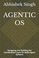 Abhishek Singh - Agentic OS, Häftad. Tillgänglighet: Lägg i varukorg