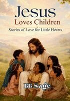 Bb Sage - Jesus Loves Children, Häftad. Tillgänglighet: Lägg i varukorg