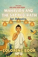 Bb Sage - Mahavira and the Sacred Path Coloring Book: A Jain Story of Ahimsa and Compassion - A Mindful Coloring Book for Young Readers, Inbunden