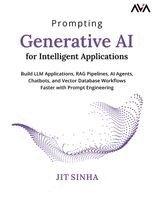 Jit Sinha - Prompting Generative AI for Intelligent Applications, Häftad