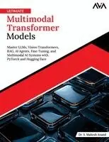S. Mahesh Anand - Ultimate Multimodal Transformer Models, Häftad. Tillgänglighet: Lägg i varukorg