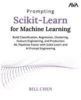 Bill Chen - Prompting Scikit-Learn for Machine Learning, Häftad. Tillgänglighet: Lägg i varukorg