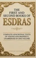 Covenant Sacred Press - The First and Second Books of Esdras: Complete Apocryphal Texts of Visions and Prophecy, Unabridged in One Volume, Inbunden. Tillgänglighet: Lägg i varukorg