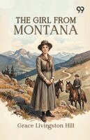 Grace Livingston Hill - Girl From Montana, Häftad
