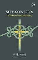 H G Keene - St. George's Cross, Häftad. Tillgänglighet: Lägg i varukorg